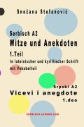 Snezana Stefanovic: Serbisch: Witze und Anekdoten - 1. Teil / Srpski vicevi i anegdote 1. deo